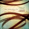 The Film Music Of Phillip Lambro (Mineral King/Father Pat/Celebration/Git!)<完全生産限定盤>