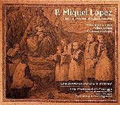 M.Lopez: Music for Organ, Missa a Onze, Antifones Marianes / Joaquim Pique, Montserrat Escolania Choir, etc