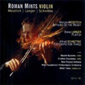 Langer/Mozetich/Schnittke:Works for Violin and Orchestra:Roman Mints(vn)/Mikel Toms(cond)/New Prague Sinfonia Orchestra