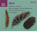 Trio - Bach: Matthaus Passion / Bruggen, Van der Meel, et al