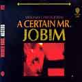 A Certain Mr. Jobim