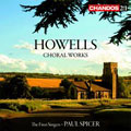 HOWELLS:CHORAL WORKS:SEQUENCE FOR ST.MICHAEL/REQUIEM -HOUSE OF MIND/ETC:P.SPICER(cond)/FINZI SINGERS/ETC