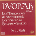 Dvorak: Integrale Oeuvre pour Piano Vol.2 - Les 7 Humoresques, Les 7 Mazurkas, etc / Pietro Galli