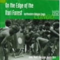 イトゥリの森のはずれにて～コンゴ北東部1952