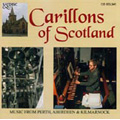 Carillons of Scotland -Music from Perth, Aberdeen & Kilmarnock / Ronald Leith(carillon), Raymond Aldington(carillon), Adrian Gebruers(carillon)