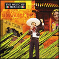 Mexico - The Music Of Mexico