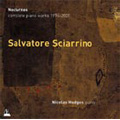S.Sciarrino: Complete Piano Works 1994-2001 -Nocturnes, Sonata No.5, etc / Nicolas Hodges(p)