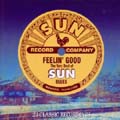 Feelin' Good (The Very Best Of Sun Blues)