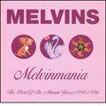 Melvinmania (The Best Of The Atlantic Years 1993-1996) [ECD]