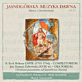 Music from Jasna Gora:Musica Claromontana Vol.12:Marek Toporowski(cond)/Concerto Polacco/Anna Mikolajczyk(S)/Piotr Olech(C-T)/Krzysztof Szewczyk(T)/Miroslaw Borczynski(B)