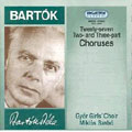 Bartok: 27 Choruses