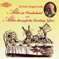 Sir John Gielgud Reads Alice in Wonderland and Alice Through the Looking Glass / William Boughton, English String Orchestra