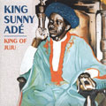 Best Of Sunny Ade: King Of Juju