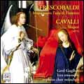 Frescobaldi; Cavalli: Choral Works