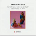 F.Martin: Cantate pour le Temps de Noel, Trois Chants de Noel / Alois Koch(cond), Atrium-Ensemble Berlin, Luzerner Kantorei, etc