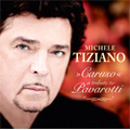 Caruso - A Tribute to Pavarotti / Michele Tiziano