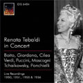 RENATA TEBALDI LIVE 1950-1956:VERDL :LA TRAVIATA/PONCHIELLI :LA GIOCONDA/BOITO:MEFISTOFELE/ETC
