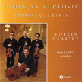 Kupkovic: String Quartets / Moyses Quartet, Boris Lenko