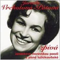 Janacek: Moravian Folk Songs, Sorbian Songs / Jarmila Vrchotova-Patova