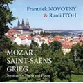Mozart: Violin Sonata No.21; Saint-Saens: Violin Sonata No.1; Grieg: Violin Sonata No.3 / Frantisek Novotny, Rumi Itoh
