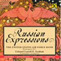 Russian Expressions:Lowell Graham(cond)/United States Air Force Band