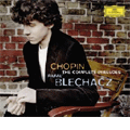 Chopin :Complete Preludes -24 Preludes Op.28/Prelude Op.45/2 Nocturnes Op.62/etc (7/2007): Rafal Blechacz(p)