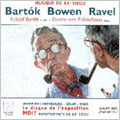 Ravel: Violin Sonata No.2; Bartok: Violin Sonata; Y.Bowen: Piano Sonata No.5