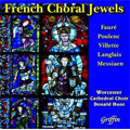 French Choral Jewels; Faure, Poulenc, Villette, Langlais, Messiaen / Donald Hunt, Worcester Cathedral Choir