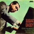 Sugar Daddy : Eddie Palmieri's La Perfecta Orquestra