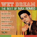 Wet Dream - The Best Of Max Romeo