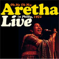Oh Me Oh My : Aretha Live in Philly, 1972<限定盤>