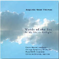 Augusta Read Thomas:...Words of the Sea.../In MY Sky at Twilight/etc:PIerre Boulez/Chicago Symphony Orchestra/Chicago NOW ensemble/Christine Brandes