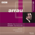 Arrau - Brahms: Piano Concerto no 2;  Schubert: Three Pieces
