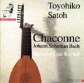 Bach: Chaconne - Baroque Lute Recital / Toyohiko Satoh