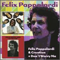 Felix Pappalardi And Creation/Don't Worry Ma