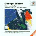 Enescu:Poeme Roumania Op.1/Vox Maris Op.31/Vox de la Nature -Postum (1997):Florin Diaconescu(T)/Cristian Mandeal(cond)/George Enescu Bucharest PO