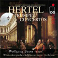 J.C.Hertel & J.W.Hertel : Trumpet Concertos -J.C.Hertel : Sinfonias No.1, No.3; J.W.Hertel : Concertos No.1-No.3, etc (7/2-6/2007) / Wolfgang Bauer(tp/cond), Wurttemberg Chamber Orchestra Heilbronn, Christian Wetzel(ob)