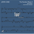 John Cage Edition Vol 39 -The Number Pieces Vol.5 -"Two 2"for 2 Pianos / Rob Haskins(p), Laurel Karlik Sheehan(p)