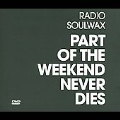Part Of The Weekend Never Dies  [DVD+CD]