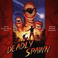 The Deadly Spawn