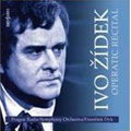 Operatic Recital / Ivo Zidek, etc