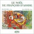 Oliger: Le Noel de Francois s'Assise / Andre Deutch, Chorale des Missions Africaines de Hagueneau (Alsace), Michel Orphelin, etc