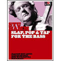 Slap,Pop & Tap For The Bass