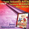 J.S.Bach:Chaconne/Brahms:Chorale Preludes Op.122/Reger:Telemann's Variations & Fugue Op.134 (1990/96):Jerzy Sterczynski(p)