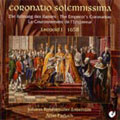 CORONATIO SOLEMNISSIMA -CORONATION OF EMPEROR LEOPOLD I :ARNO PADUCH(cond)/ENSEMBLE JOHANN ROSENMULLER