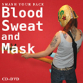 Blood Sweat And Mask  [CD+DVD]