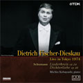 Schumann: Liederkreis Op.24; Dichterliebe; etc -Live In Tokyo 1974 / Dietrich Fischer-Dieskau, Michio Kobayashi