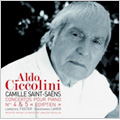 Saint-Saens: Piano Concertos No.4 Op.44, No.5 "Egyptian" Op.103 (7/2006, 4/2008) / Aldo Ciccolini(p), Lawrence Foster(cond), Friedemann Layer(cond), Orchestre National de Montpellier