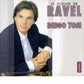 Ravel: Works for Violin - Violin Sonata, Vocalise, Tzigane, etc