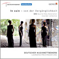 In Vain - Von der Verganglichkeit: D.Hahne, S.Scheidt, G.Beeferman, etc / Quartet New Generation